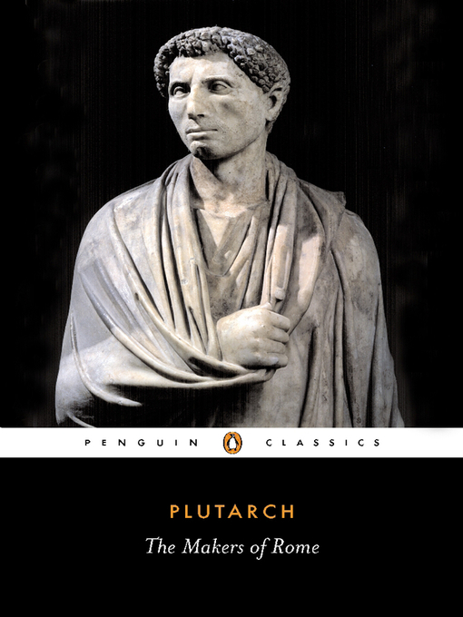 Title details for The Makers of Rome by Plutarch - Wait list